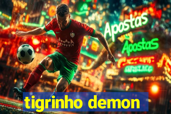 tigrinho demon